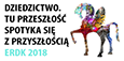Dziedzictwo. Tu przeszłość spotyka się z przyszłością.